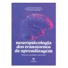 Neuropsicologia dos transtornos de aprendizagem – AMPLA EDITORA, COMERCIO E TREINAMENTOS LTDA.