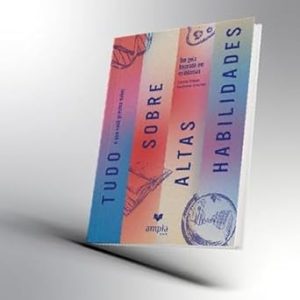 Tudo o que voce precisa saber sobre Altas Habilidades – AMPLA EDITORA, COMERCIO E TREINAMENTOS LTDA.