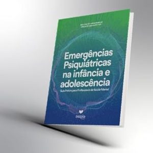 Emergencias Psiquiatricas na infancia e na adolescencia – AMPLA EDITORA, COMERCIO E TREINAMENTOS LTDA.