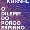 DILEMA DO PORCO ESPINHO, O – PLANETA