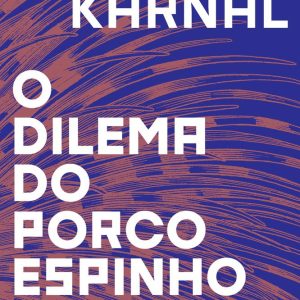 DILEMA DO PORCO ESPINHO, O – PLANETA