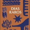 DIAS RAROS – TORDESILHAS