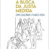 BUSCA DA JUSTA MEDIDA, A – NOBILIS