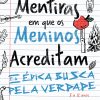 Mentiras em que os meninos acreditam e a épica busca pela verdade 8 a 12 anos